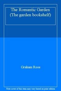 Stock image for The Romantic Garden (The garden bookshelf) for sale by WorldofBooks