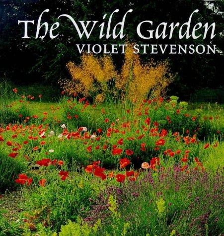 Stock image for The Wild Garden (The Garden Bookshelf) for sale by MusicMagpie