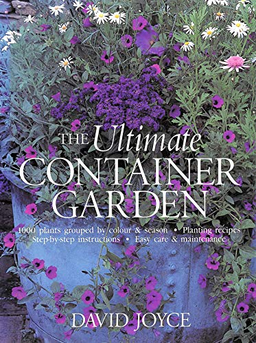 The Ultimate Container Garden