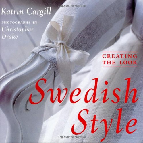 Stock image for Creating the Look: Swedish Style for sale by SecondSale
