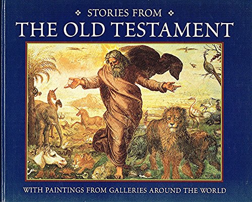 9780711210844: Stories from the Old Testament: With Paintings from Galleries Around the World
