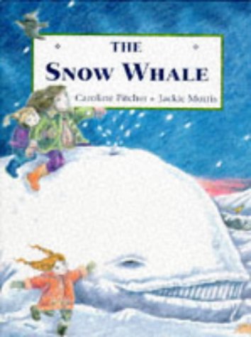 The Snow Whale (9780711210882) by Pitcher, Caroline