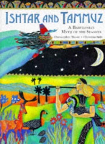 Beispielbild fr Ishtar and Tammuz : A Babylonian Myth of the Seasons zum Verkauf von Better World Books Ltd