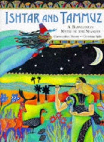 Imagen de archivo de Ishtar and Tammuz : A Babylonian Myth of the Seasons a la venta por Better World Books Ltd