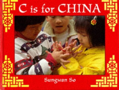 Beispielbild fr C Is for China zum Verkauf von Better World Books