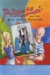 Beispielbild fr Picasso and the Girl with a Ponytail: A Story of Pablo Picasso zum Verkauf von ThriftBooks-Dallas