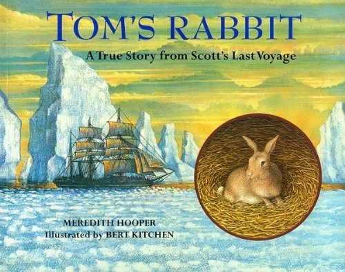 Beispielbild fr Tom's Rabbit : True Story from Scott's Last Voyage zum Verkauf von Wonder Book