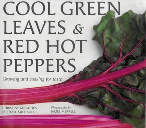 Beispielbild fr Cool Green Leaves and Red Hot Peppers zum Verkauf von AwesomeBooks