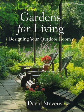 Beispielbild fr Gardens for Living: Designing Your Outdoor Room zum Verkauf von WorldofBooks