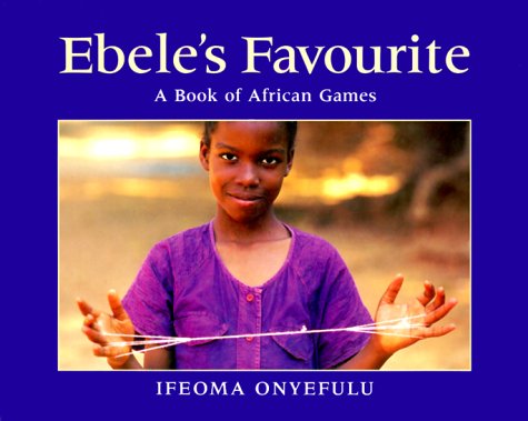 Beispielbild fr Ebeles Favourite: A Book of African Games zum Verkauf von Reuseabook