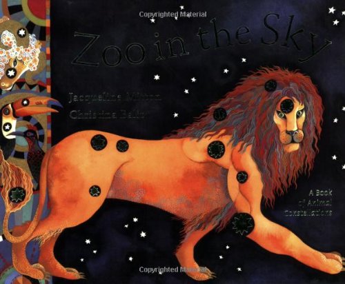 Beispielbild fr Zoo in the Sky : A Book of Animal Constellations zum Verkauf von Better World Books