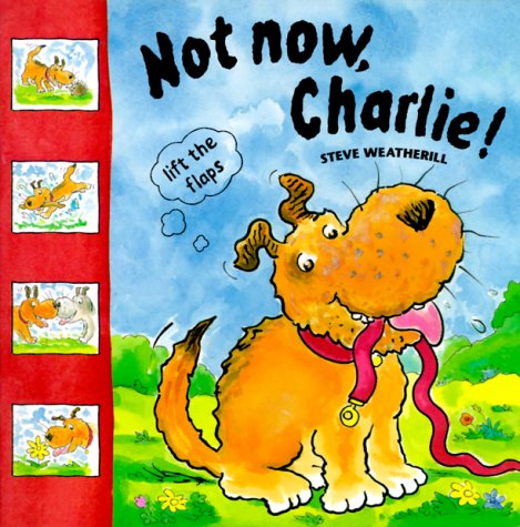 Beispielbild fr Not Now Charlie! zum Verkauf von WorldofBooks