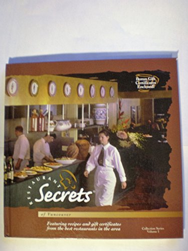 Stock image for RESTAURANT Secrets of San Francisco Bay Area/ Wine Country & Other Great Places (Collection Series 1999 Edition) for sale by Goldstone Books