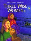 Beispielbild fr Three Wise Women zum Verkauf von WorldofBooks