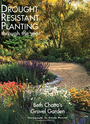 Beth Chatto's Gravel Garden: Drought-Resistant Planting Through the Year