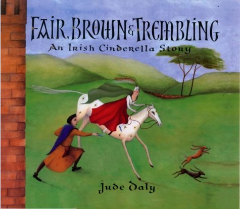 Beispielbild fr Fair, Brown and Trembling: An Irish Cinderella Story zum Verkauf von WorldofBooks