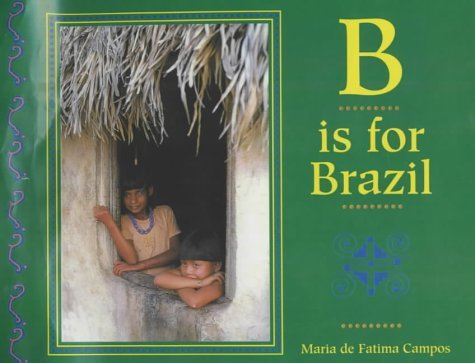 Stock image for B Is for Brazil for sale by Better World Books Ltd
