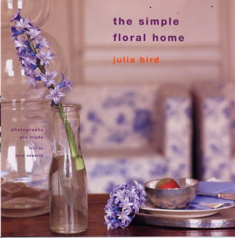 Beispielbild fr The Simple Floral Home zum Verkauf von WorldofBooks