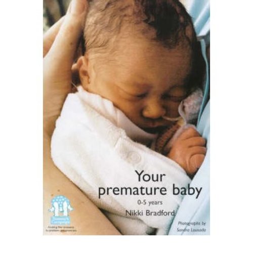 Stock image for Your Premature Baby, 0-5 Years for sale by WorldofBooks