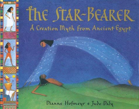 Stock image for The Star-bearer: A Creation Myth from Ancient Egypt for sale by ThriftBooks-Dallas