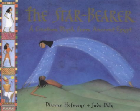 Beispielbild fr The Star-bearer: A Creation Myth from Ancient Egypt zum Verkauf von WorldofBooks