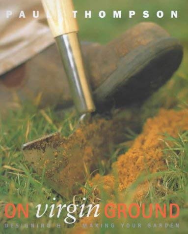 9780711216808: The Virgin Gardener: Designing and Making a New Garden
