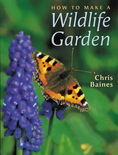 9780711217119: How to Make a Wildlife Garden