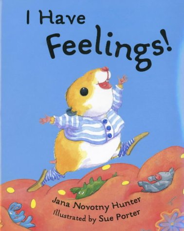 I Have Feelings (9780711217331) by Jana Novotny Hunter