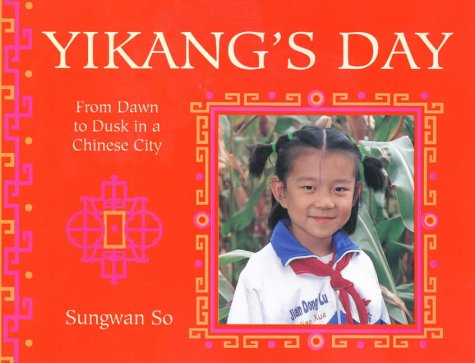9780711217713: Yikang's Day: From Dawn to Dusk in a Chinese City: From Dawn to Dusk in a Chinese Town (A Child's Day)