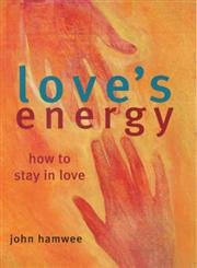 Beispielbild fr Love's Energy: How to Stay in Love zum Verkauf von WorldofBooks