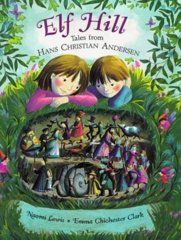 Beispielbild fr Elf Hill : Tales from Hans Christian Andersen zum Verkauf von Better World Books