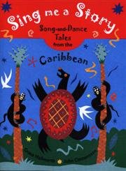 9780711218505: Sing Me a Story!: Song and Dance Tales from the Caribbean: Song and Dance Stories from the Caribbean