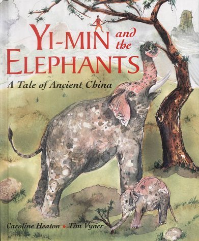 Stock image for Yi-Min and the Elephants: A Story of Ancient China for sale by AwesomeBooks