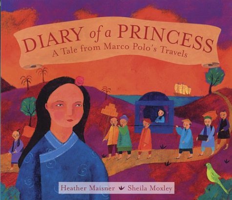 Stock image for Diary of a Princess: A Tale from Marco Polo's Travels for sale by Blue Marble Books LLC