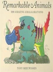 Stock image for Remarkable Animals: 1000 Amazing Amalgamations for sale by WorldofBooks