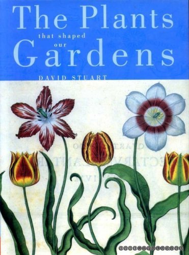 Imagen de archivo de The Plants That Shaped Our Gardens a la venta por WorldofBooks