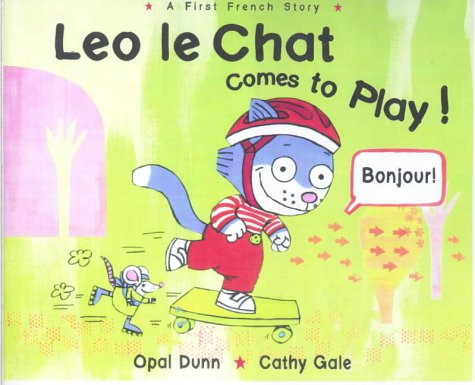 Stock image for Leo le Chat Comes to Play: A First French Story for sale by WorldofBooks