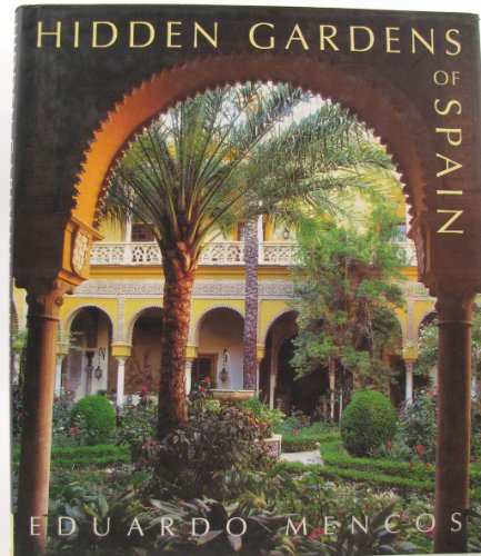 Stock image for Hidden Gardens of Spain for sale by Better World Books Ltd