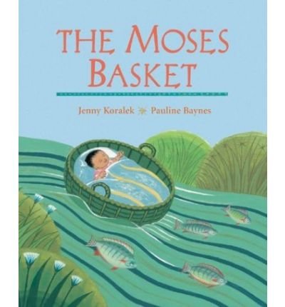 Stock image for The Moses Basket: A First Bible Story for sale by WorldofBooks