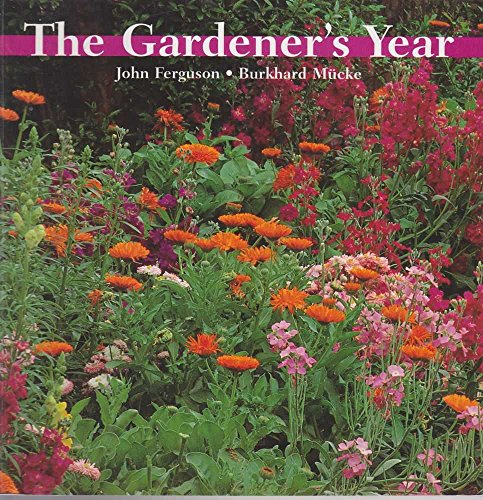 9780711220539: The Gardener's Year - Ferguson, John; Mücke, Burkhard ...