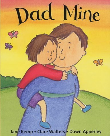 Dad Mine (9780711220768) by Walters, Clare; Apperly, Dawn