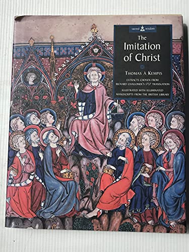 The Imiation of Christ : The Visionary Writings of St Thomas a Kempis - Thomas, Kenneth W.