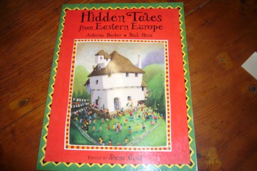Hidden Tales from Eastern Europe (9780711221185) by Barber, Antonia; Guild, Shena