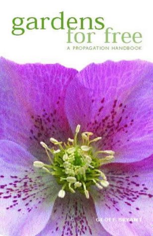 Imagen de archivo de Gardens for Free : A Propagation Handbook a la venta por SecondSale