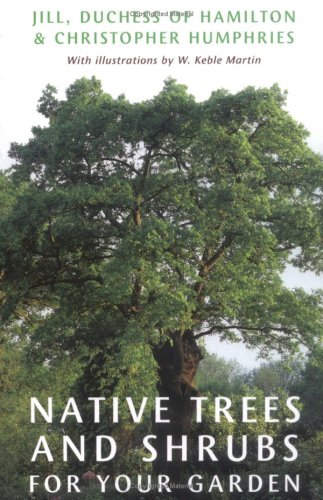Stock image for Native Trees and Shrubs for Your Garden for sale by Lewes Book Centre
