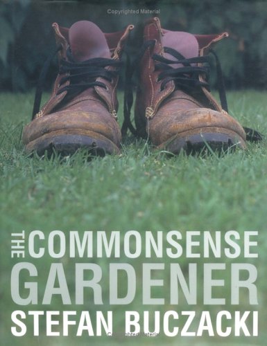 Beispielbild fr The Commonsense Gardener zum Verkauf von WorldofBooks