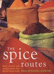Stock image for The Spice Routes : More Recipes from the World Food Cafe for sale by HPB-Ruby