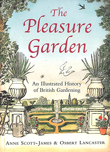 Beispielbild fr The Pleasure Garden : An Illustrated History of British Gardening zum Verkauf von Better World Books