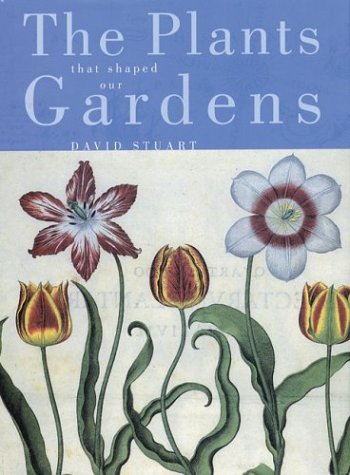 Plants That Shaped Our Gardens (9780711223646) by [???]