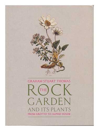 Imagen de archivo de The Rock Garden and Its Plants: From Grotta to Alpine House a la venta por ThriftBooks-Dallas